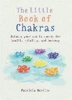 Little Book of Chakras Balance your energy centers for health vitality and harmony MBS Little book of