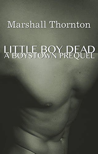 Little Boy Dead A Boystown Prequel Boystown Mysteries Book 0 Doc