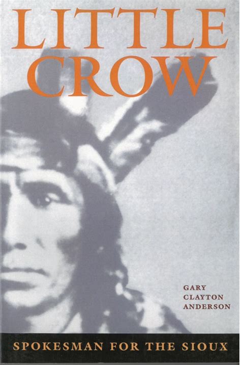 Little Crow: Spokesman For The Sioux Doc