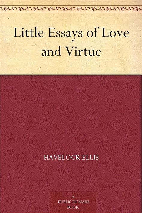 Little Essays of Love and Virtue Kindle Editon