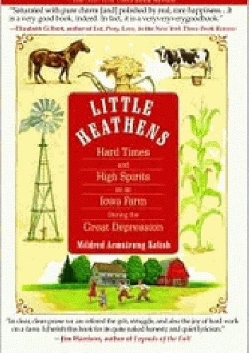 Little Heathens: Hard Times and High Spirits on an Iowa Farm During the Great Depression Reader