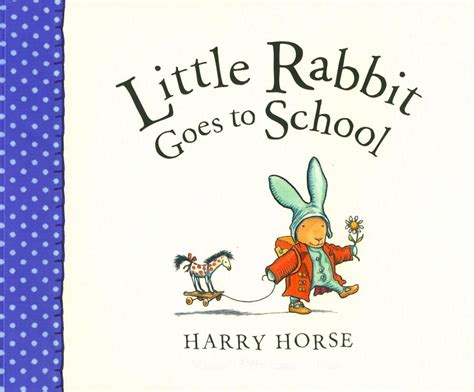 Little Rabbit Goes to School Reader