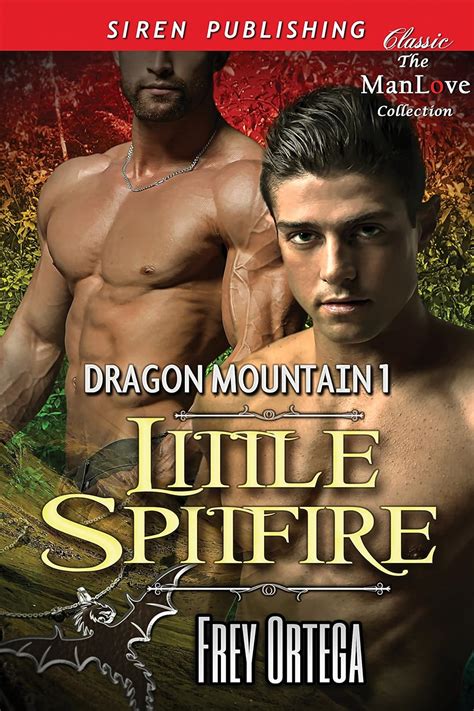 Little Spitfire Dragon Mountain 1 Siren Publishing Classic ManLove Reader