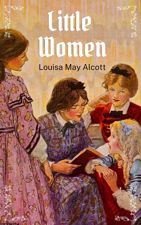 Little Woman by Louisa May Alcott Unabridged 1868 Original Version PDF