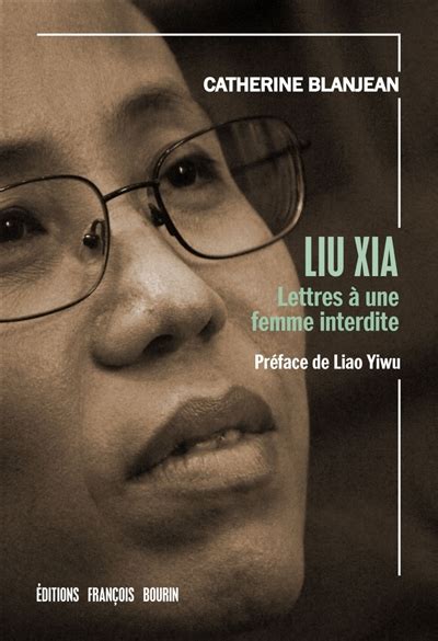 Liu Xia Lettres à une femme interdite ESSAI French Edition Epub