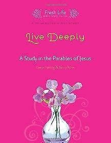 Live Deeply: A Study in the Parables of Jesus (Fresh Life Series) Reader