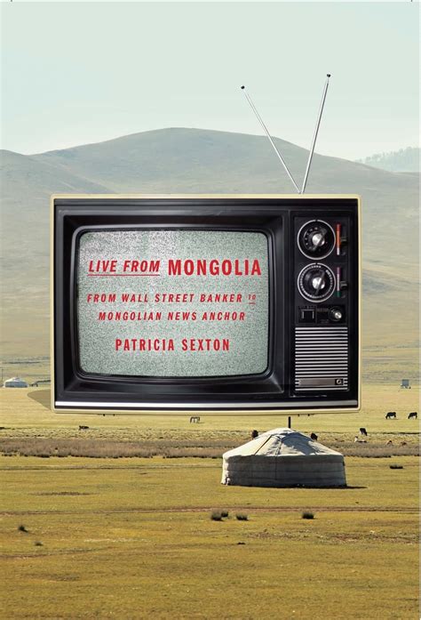 Live From Mongolia From Wall Street Banker to Mongolian News Anchor Kindle Editon