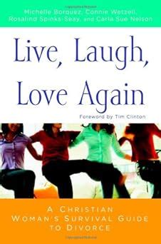 Live Laugh Love Again A Christian Woman s Survival Guide to Divorce Reader