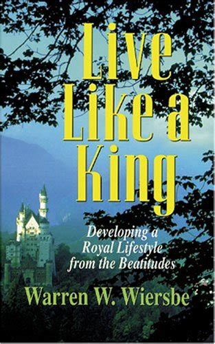 Live Like a King Developing a Royal Lifestyle from the Beatitudes Epub