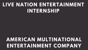 Live Nation Internship: A Gateway to the Live Entertainment Industry