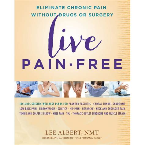 Live Pain-free Eliminate Chronic Pain without Drugs or Surgery