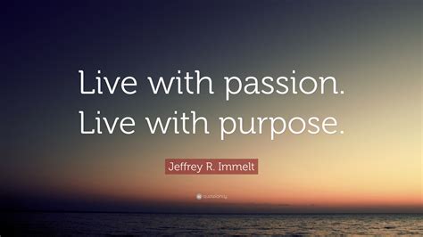 Live with Purpose and Passion