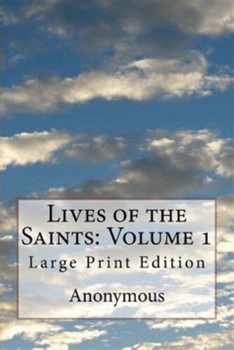 Lives of the Saints Volume 1 Large Print Edition Kindle Editon