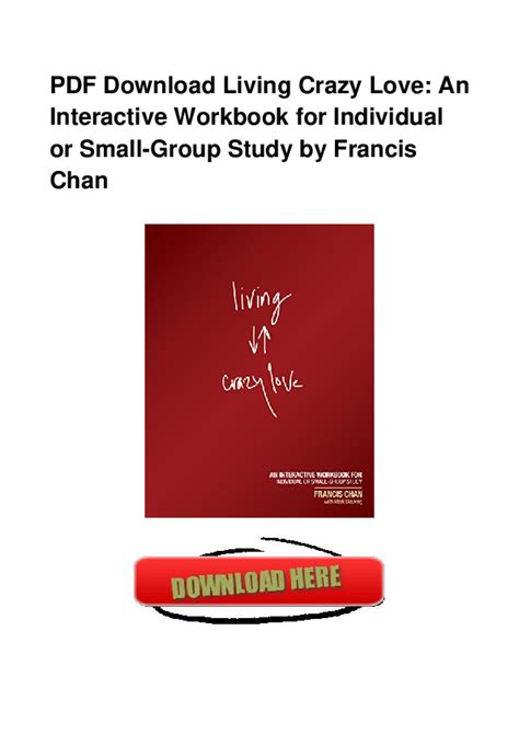 Living Crazy Love An Interactive Workbook for Individual or Small-Group Study PDF