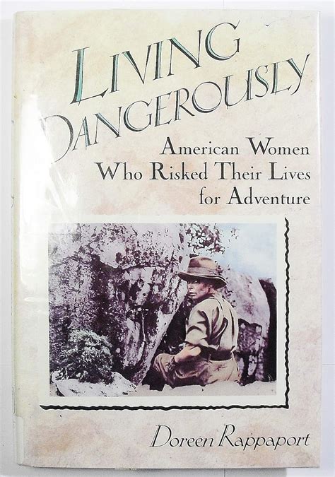 Living Dangerously American Women Who Risked Their Lives for Adventure Epub