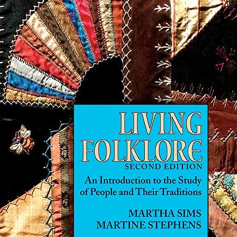 Living Folklore: An Introduction to the Study of People and Their Traditions Reader