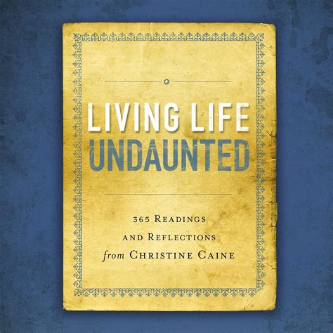 Living Life Undaunted 365 Readings and Reflections from Christine Caine PDF