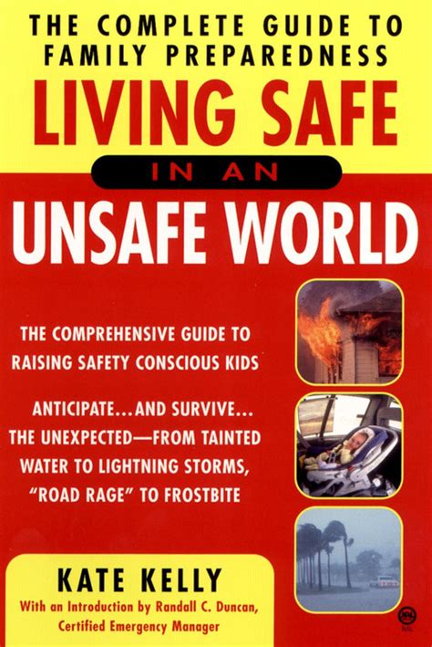 Living Safe in an Unsafe World The Complete Guide to Family Preparedness