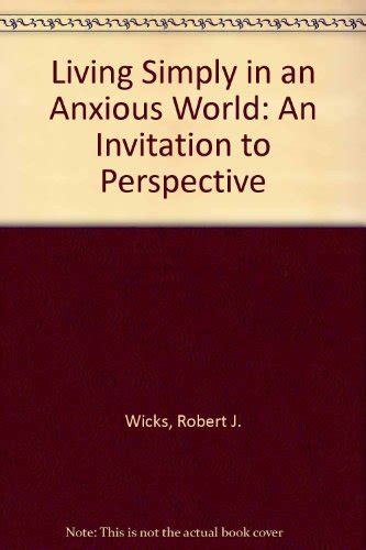 Living Simply in an Anxious World An Invitation to Perspective Kindle Editon
