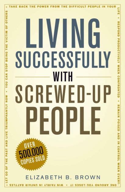 Living Successfully with Screwed-Up People PDF