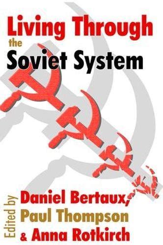 Living Through the Soviet System Memory and Narrative Doc