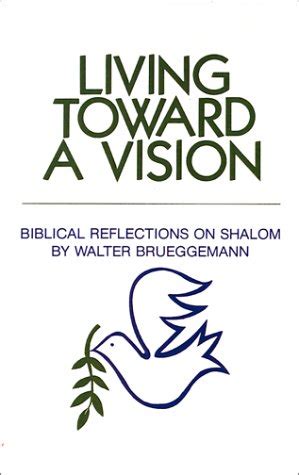 Living Toward a Vision Biblical Reflections on Shalom Shalom Resource Kindle Editon