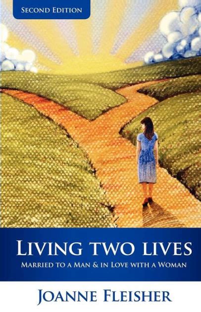 Living Two Lives: A Married Womans Guide to Loving Women Ebook Epub