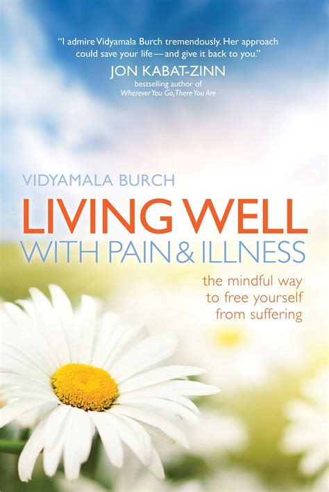 Living Well with Pain and Illness: The Mindful Way to Free Yourself from Suffering Kindle Editon