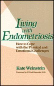 Living With Endometriosis How to Cope With the Physical and Emotional Challenges Doc
