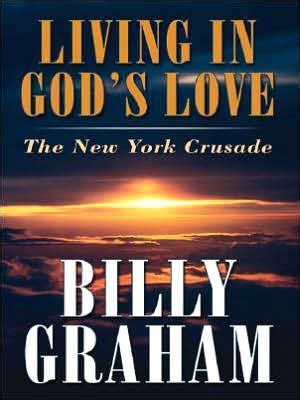 Living in God s Love The New York Crusade PDF