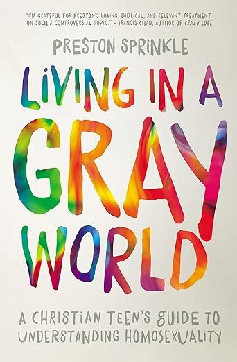 Living in a Gray World A Christian Teen s Guide to Understanding Homosexuality Doc