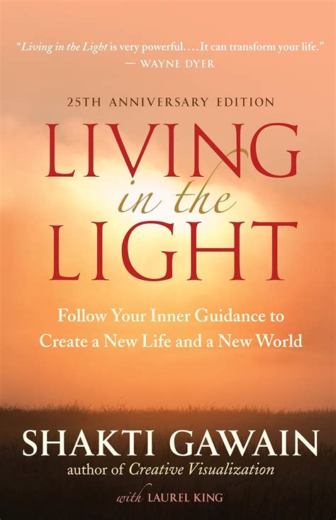 Living in the Light Follow Your Inner Guidance to Create a New Life and a New World Doc