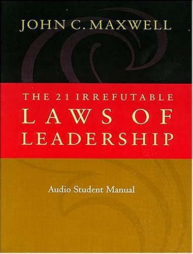 Living the 21 Laws of Leadership A Practical Application Guide for The 21 Irrefutable Laws of Leadership  Doc