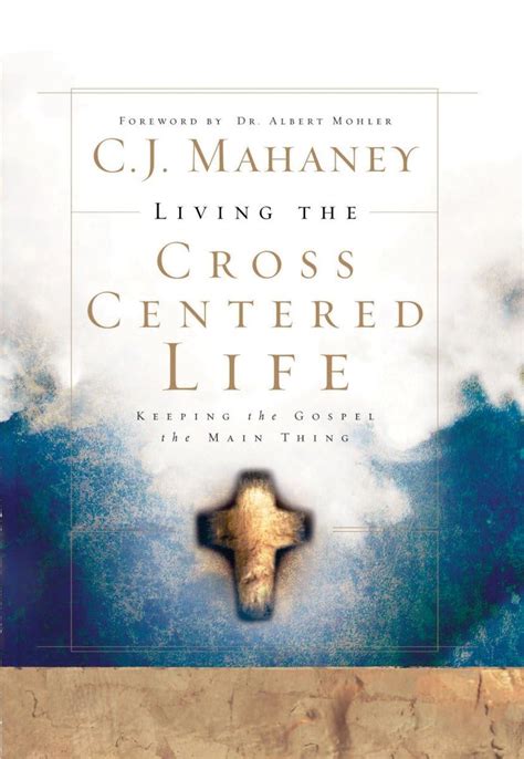 Living the Cross Centered Life: Keeping the Gospel the Main Thing Reader