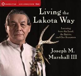 Living the Lakota Way Learning from the Land the Spirits and Our Ancestors Doc