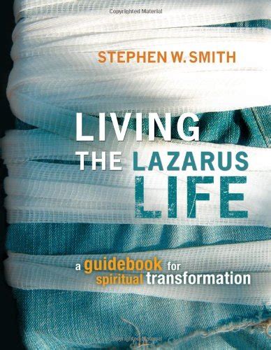 Living the Lazarus Life A Guidebook for Spiritual Transformation Kindle Editon