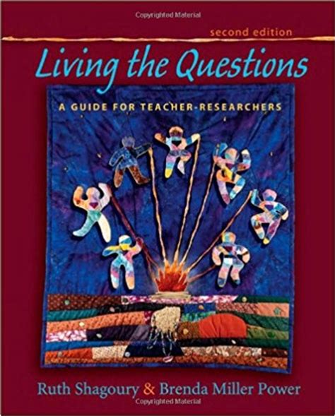 Living the Questions second edition A Guide for Teacher-Researchers PDF