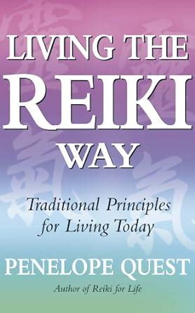 Living the Reiki Way: Traditional Principles for Living Today Ebook Reader