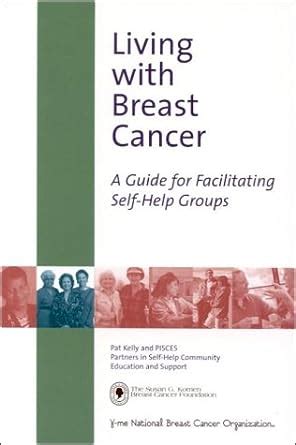 Living with Breast Cancer A Guide for Facilitating Self-Help Groups Doc