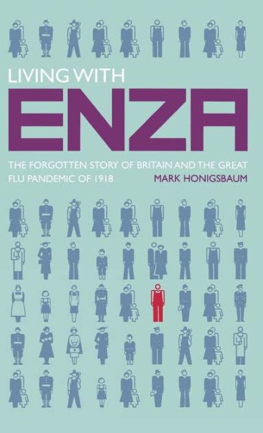 Living with Enza The Forgotten Story of Britain and the Great Flu Pandemic of 1918 Doc