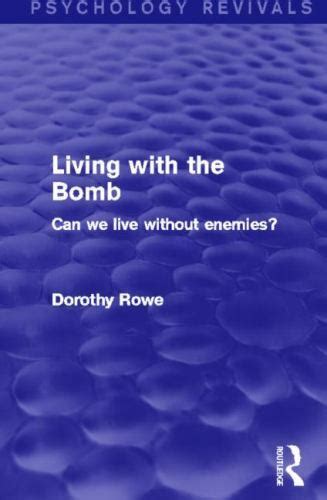Living with the Bomb Psychology Revivals Can We Live Without Enemies Volume 11 Epub