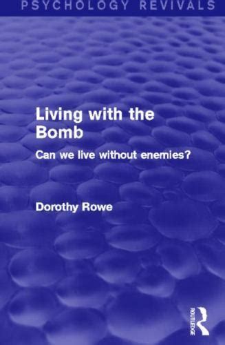 Living with the Bomb Psychology Revivals Can We Live Without Enemies Volume 11 Epub