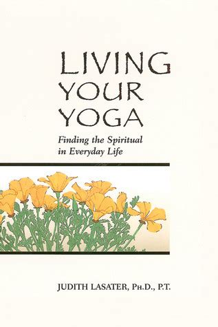 Living.Your.Yoga.Finding.the.Spiritual.in.Everyday.Life Ebook PDF