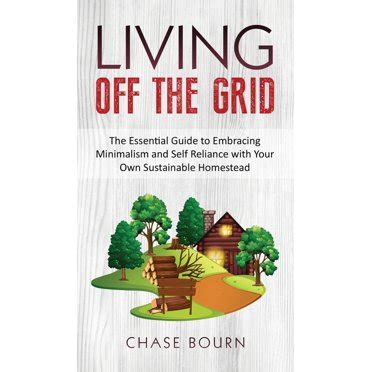 Living.off.the.Grid.A.Simple.Guide.to.Creating.and.Maintaining.a.Self.reliant.Supply.of.Energy.Water.Shelter.and.More Ebook Doc