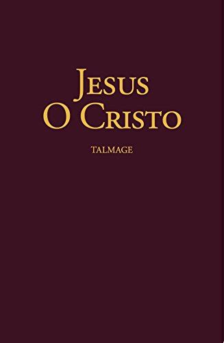 Livro Jesus O Cristo De James E. Talmage Pdf PDF