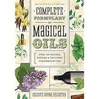 Llewellyn's Complete Formulary of Magical Oils Over 120 Kindle Editon