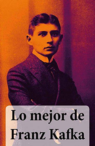 Lo mejor de Franz Kafka Spanish Edition Doc