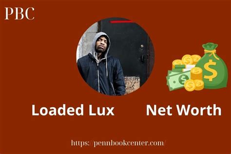 Loaded Lux Net Worth: Unraveling the Wealth of a Renowned Lyricist