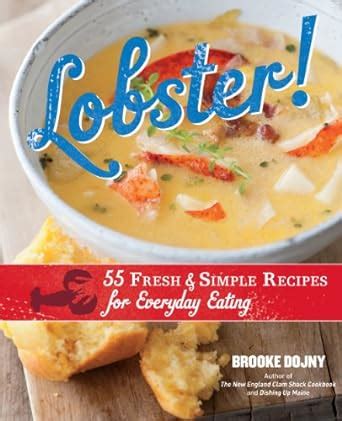 Lobster 55 Fresh and Simple Recipes for Everyday Eating Reader