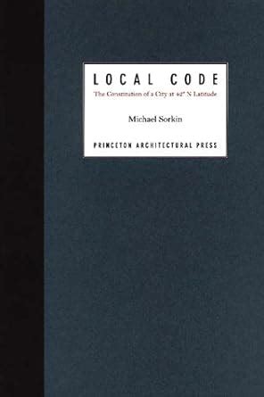 Local Code:: The Constitution of a City at 42 Degrees North Latitude Ebook Epub